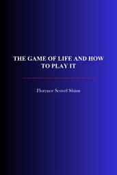 Icon image The Game of Life and How to Play It