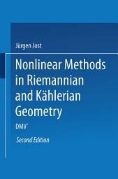 Icon image Nonlinear Methods in Riemannian and Kählerian Geometry: Delivered at the German Mathematical Society Seminar in Düsseldorf in June, 1986, Edition 2