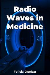 Icon image Radio Waves in Medicine