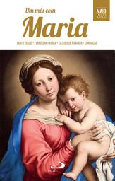 Icon image Um Mês com Maria - Maio 2023: Santo Terço-Evangelho do dia-Catequese Mariana-Coroação
