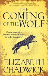 Icon image The Coming of the Wolf: The Wild Hunt series prequel