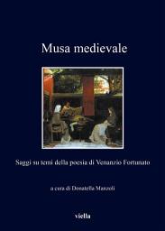 Icon image Musa medievale: Saggi su temi della poesia di Venanzio Fortunato