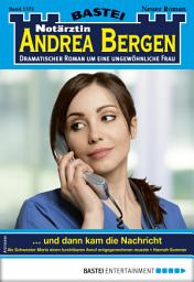 Icon image Notärztin Andrea Bergen 1373: ... und dann kam die Nachricht