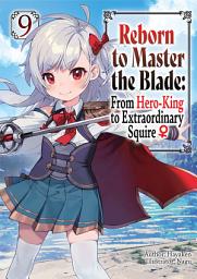 Icon image Reborn to Master the Blade: From Hero-King to Extraordinary Squire ♀