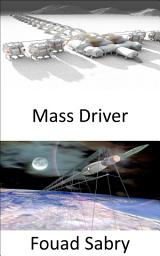 Icon image Mass Driver: Shooting People into Space May Be the Next Solution
