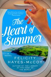 Icon image The Heart of Summer: A Novel