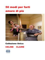 Icon image 50 modi per farti amare di più: Collezione unica