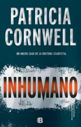 Icon image Inhumano (Doctora Kay Scarpetta 23)