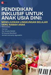 Icon image PENDIDIKAN INKLUSIF UNTUK ANAK USIA DINI: MEWUJUDKAN LINGKUNGAN BELAJAR YANG RAMAH ANAK