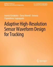 Icon image Adaptive High-Resolution Sensor Waveform Design for Tracking