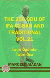 Icon image THE 256 ODU IFA VOL. 21 Iwori Ogunda Iwori Osa