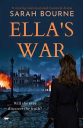 Icon image Ella's War: A Moving and Emotional Historical Drama
