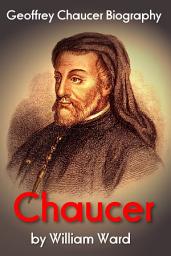 Icon image Chaucer: Geoffrey Chaucer Biography