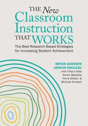 Icon image The New Classroom Instruction That Works: The Best Research-Based Strategies for Increasing Student Achievement