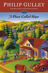 Icon image A Place Called Hope: A Novel