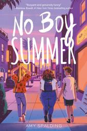 Icon image No Boy Summer: A Novel
