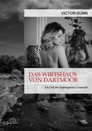 Icon image DAS WIRTSHAUS VON DARTMOOR - EIN FALL FÜR CHEFINSPEKTOR CROMWELL: Der Krimi-Klassiker!