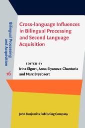 Icon image Cross-language Influences in Bilingual Processing and Second Language Acquisition