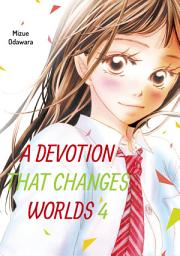Icon image A Devotion That Changes Worlds, Volume Collections: Volume 4
