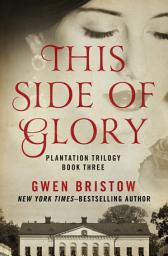 Icon image This Side of Glory