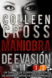 Icon image Maniobra de evasiÃÂ³n - Thriller Bestseller Episodio 1 y 2: Un thriller de suspense y misterio de Katerina Carter, detective privada, en 6 episodios
