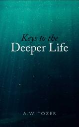 Icon image Keys to the Deeper Life