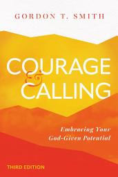 Icon image Courage and Calling: Embracing Your God-Given Potential