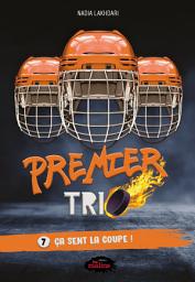 Icon image Premier trio, 7 – Ça sent la coupe !