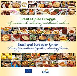 Icon image União Europeia e Brasil: aproximando culturas, partilhando sabores