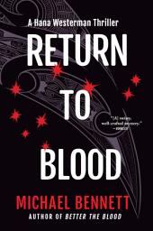 Icon image Return to Blood: A Hana Westerman Thriller