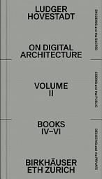 Icon image On Digital Architecture in Ten Books: Vol. 2: Books IV–VI.