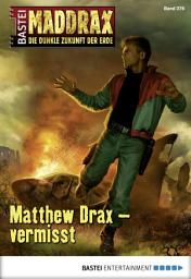 Icon image Maddrax 376: Matthew Drax - vermisst
