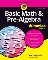 Icon image Basic Math & Pre-Algebra For Dummies: Edition 3