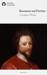 Icon image Delphi Complete Works of Beaumont and Fletcher (Illustrated)