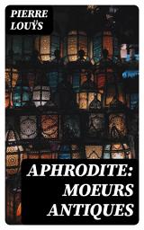 Icon image Aphrodite: Moeurs antiques