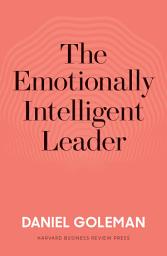 Icon image The Emotionally Intelligent Leader