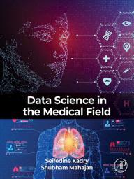 Icon image Data Science in the Medical Field
