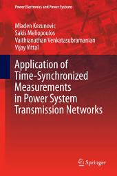 Icon image Application of Time-Synchronized Measurements in Power System Transmission Networks