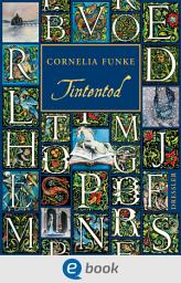 Icon image Tintenwelt 3. Tintentod: Der fulminante dritte Teil der Fantasy-Bestseller-Reihe