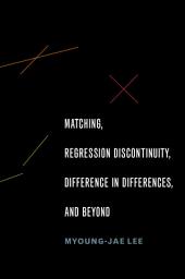 Icon image Matching, Regression Discontinuity, Difference in Differences, and Beyond
