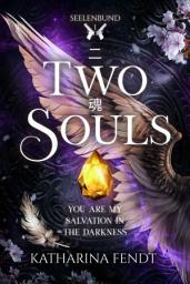 Icon image Two Souls: You are my salvation in the darkness ( Seelenbund-Trilogie Band 1 )