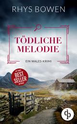 Icon image Tödliche Melodie: Ein unterhaltsamer Wales-Krimi mit skurrilen Figuren, Ausgabe 2