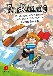 Icon image Los Futbolísimos 29: El misterio del córner más largo del mundo