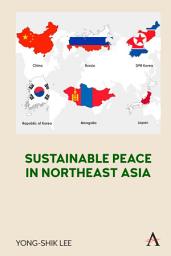Icon image Sustainable Peace in Northeast Asia