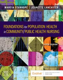 Icon image Foundations for Population Health in Community/Public Health Nursing - E-Book: Foundations for Population Health in Community/Public Health Nursing - E-Book, Edition 6