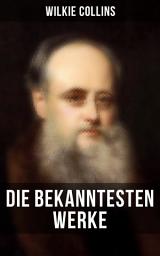 Icon image Die bekanntesten Werke von Wilkie Collins: Der Mondstein, Das Duell im Walde, Blinde Liebe, Die Frau in Weiß, John Jagos Geist, Ein Tiefes Geheimnis, Fräulein Minna und der Reitknecht, Heirat wider Willen, Fräulein Morris und der Fremde...