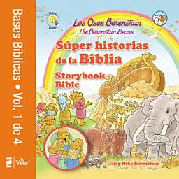 Icon image Los Osos Berenstain súper historias de la Biblia-Volumen 1 / The Berenstain Bears Storybook Bible