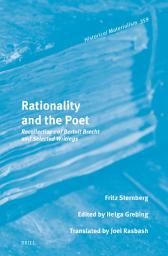 Icon image Rationality and the Poet: Recollections of Bertolt Brecht and Selected Writings
