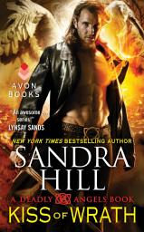 Icon image Kiss of Wrath: A Deadly Angels Book