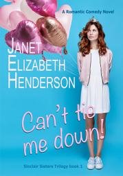 Icon image Can't Tie Me Down: Small Town Romcom